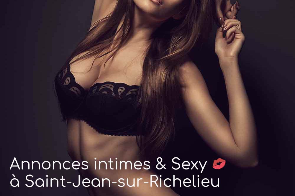 annonces intimes et sexy à Saint-Jean-sur-Richelieu