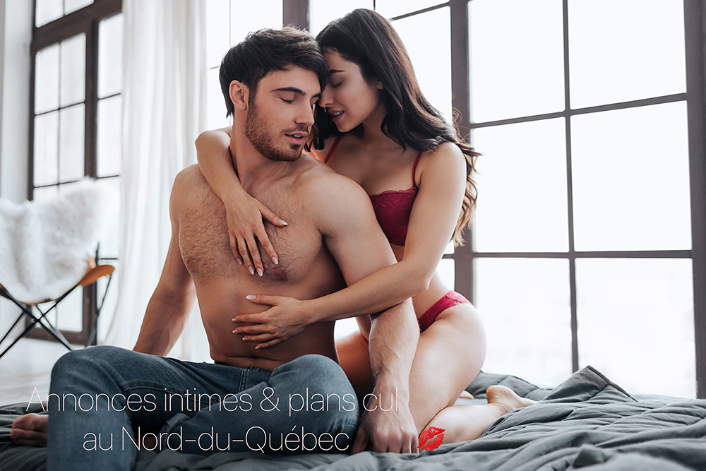 Annonces sexy et plans cul au Nord-du-Québec - rencontres intimes
