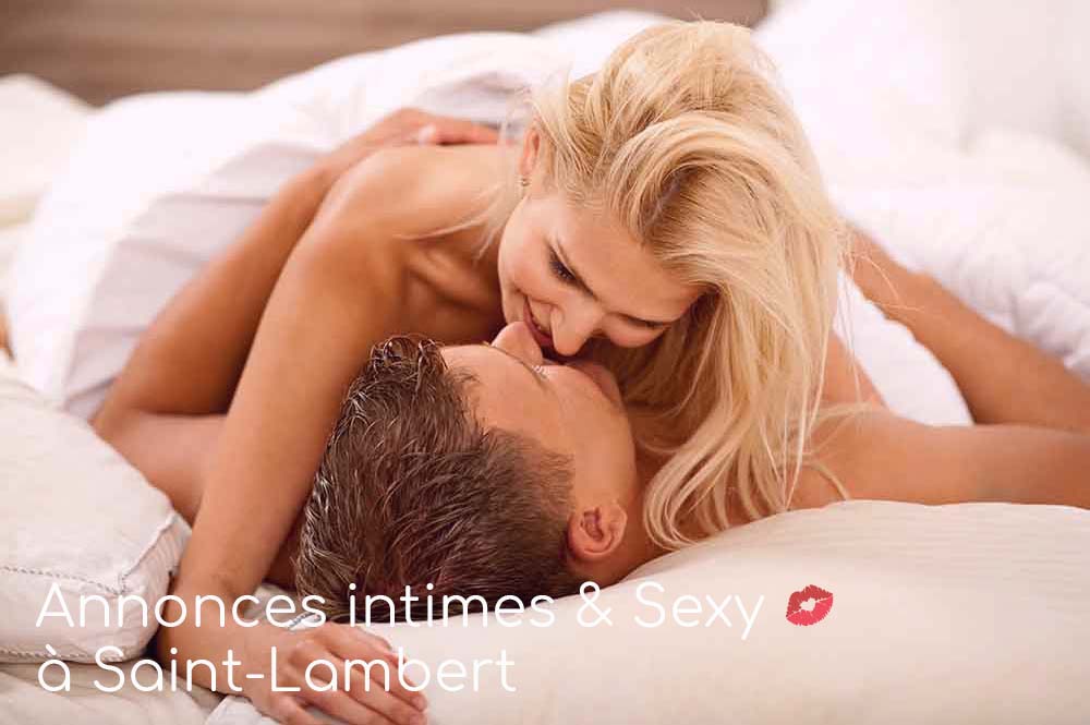 Annonces Intimes et Sexy à Saint-Lambert